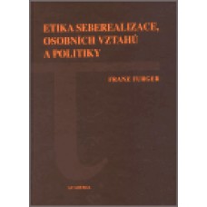 ETIKA SEBEREALIZACE, OSOBNÍCH VZTAHŮ A POLITIKY