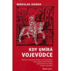 KDY UMÍRÁ VOJEVŮDCE
