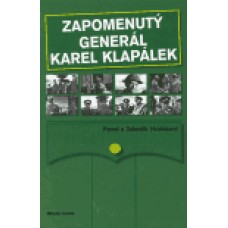 ZAPOMENUTÝ GENERÁL KAREL KLAPÁLEK