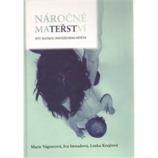 NÁROČNÉ MATEŘSTVÍ