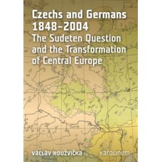 CZECHS AND GERMANS 1848-2004