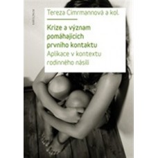 KRIZE A VÝZNAM POMÁHAJÍCÍCH PRVNÍHO KONTAKTU