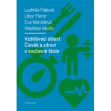 VZDĚLÁVACÍ OBLAST ČLOVĚK A ZDRAVÍ V SOUČASNÉ ŠKOLE