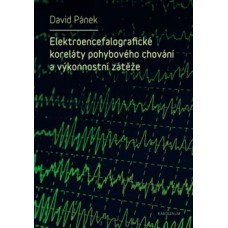 ELEKTROENCEFALOGRAFICKÉ KORELÁTY POHYBOVÉHO CHOVÁN