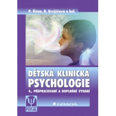 DĚTSKÁ KLINICKÁ PSYCHOLOGIE (4.PŘEP.A DOPL.VYDÁNÍ)
