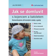 JAK SE DOMLUVIT S KOJENCEM A BATOLETEM