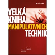 VELKÁ KNIHA MANIPULATIVNÍCH TECHNIK