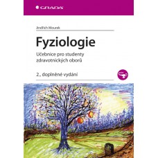 FYZIOLOGIE UČEBNICE PRO STUDENTY ZDRAVOTNICKÝCH OBORŮ 2.VYD
