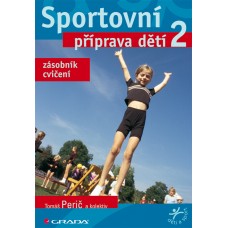 SPORTOVNÍ PŘÍPRAVA DĚTÍ 2 ZÁSOBNÍK CVIČENÍ