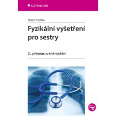 FYZIKÁLNÍ VYŠETŘENÍ PRO SESTRY