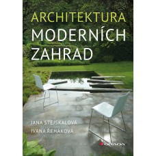 ARCHITEKTURA MODERNÍCH ZAHRAD