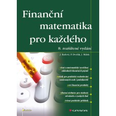 FINANČNÍ MATEMATIKA PRO KAŽDÉHO 8.ROZŠÍŘENÉ VYDÁNÍ