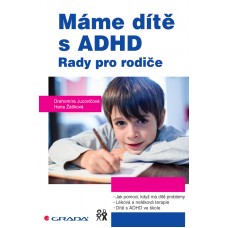 MÁME DÍTĚ S ADHD RADY PRO RODIČE