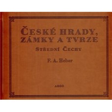 ČESKÉ HRADY, ZÁMKY A TVRZE IV.