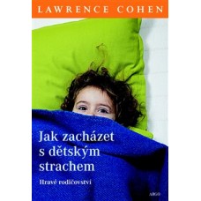 JAK ZACHÁZET S DĚTSKÝM STRACHEM