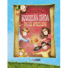 KOUZELNÁ TŘÍDA DALŠÍ KOUZLENÍ