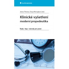 KLINICKÉ VYŠETŘENÍ MODERNÍ PROPEDEUTIKA