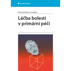 LÉČBA BOLESTI V PRIMÁRNÍ PÉČI