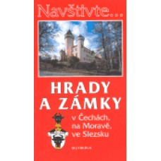 HRADY A ZÁMKY V ČECHÁCH, NA MORAVĚ, VE SLEZSKU
