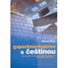 EXPERIMENTUJEME S ČEŠTINOU