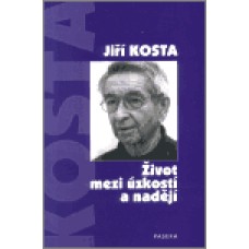 ŽIVOT MEZI ÚZKOSTÍ A NADĚJÍ