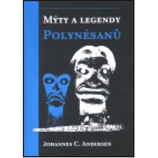 MÝTY A LEGENDY POLYNÉSANŮ MÝTY A LEGENDY POLYNÉSANŮ