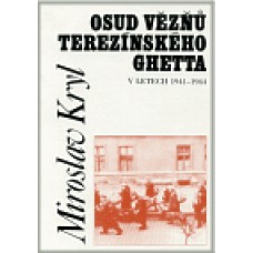 OSUD VĚZŇŮ TEREZÍNSKÉHO GHETTA 1941-1944