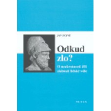 ODKUD ZLO?