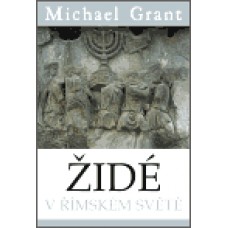 ŽIDÉ V ŘÍMSKÉM SVĚTĚ