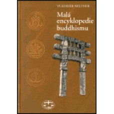 MALÁ ENCYKLOPEDIE BUDDHISMU