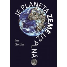 JE PLANETA ZEMĚ UŽ PLNÁ?