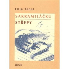 SAKRAMILÁČKU. STŘEPY