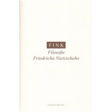 FILOSOFIE FRIDRICHA NIETZSCHEHO