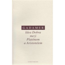 IDEA DOBRA MEZI PLATÓNEM A ARISTOTELEM