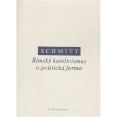 ŘÍMSKÝ KATOLISMUS A POLITICKÁ FORMA