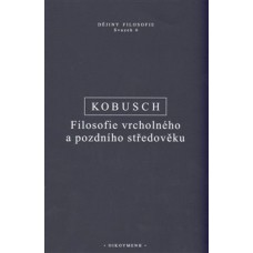 FILOSOFIE VRCHOLNÉHO A POZDNÍHO STŘEDOVĚKU