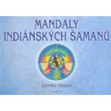 MANDALY INDIÁNSKÝCH ŠAMANŮ