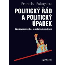 POLITICKÝ ŘÁD A ÚPADEK POLITICKÝ ŘÁD A ÚPADEK