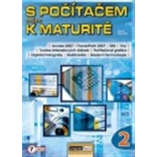 S POČÍTAČEM NEJEN K MATURITĚ 2.DÍL