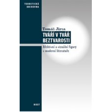 TVÁŘÍ V TVÁŘ BEZTVAROSTI