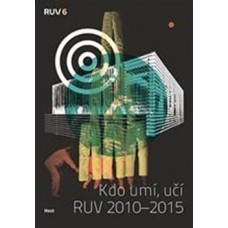 KDO UMÍ, UČÍ RUV 2010 - 2015