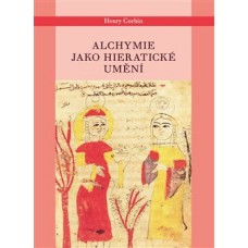 ALCHYMIE JAKO HIERATICKÉ UMĚNÍ