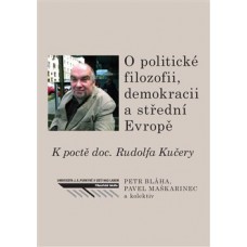 O POLITICKÉ FILOZOFII,DEMOKRACII A STŘEDNÍ EVROPĚ