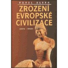 ZROZENÍ EVROPSKÉ CIVILIZACE