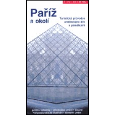 PAŘÍŽ A OKOLÍ CESTY ZA UMĚNÍM