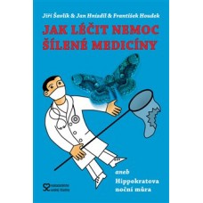 JAK LÉČIT NEMOC ŠÍLENÉ MEDICÍNY