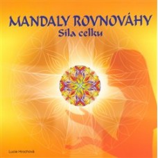 MANDALY ROVNOVÁHY - SÍLA CELKU