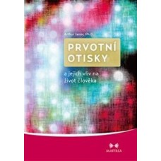 PRVOTNÍ OTISKY A JEJICH VLIV NA ŽIVOT ČLOVĚKA