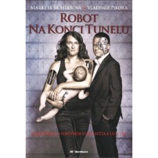 ROBOT NA KONCI TUNELU
