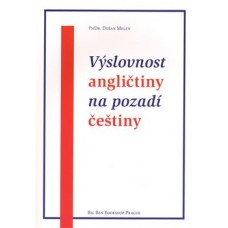VÝSLOVNOST ANGLIČTINY NA POZADÍ ČEŠTINY